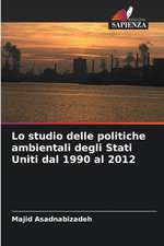 Lo studio delle politiche ambientali degli Stati Uniti dal 1990 al 2012