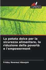 La patata dolce per la sicurezza alimentare, la riduzione della povertà e l'empowerment