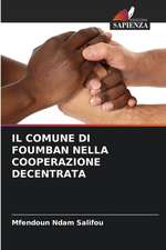 IL COMUNE DI FOUMBAN NELLA COOPERAZIONE DECENTRATA