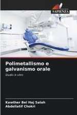 Polimetallismo e galvanismo orale