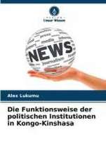 Die Funktionsweise der politischen Institutionen in Kongo-Kinshasa