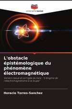 L'obstacle épistémologique du phénomène électromagnétique