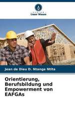 Orientierung, Berufsbildung und Empowerment von EAFGAs