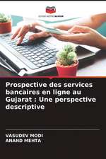 Prospective des services bancaires en ligne au Gujarat : Une perspective descriptive