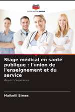 Stage médical en santé publique : l'union de l'enseignement et du service