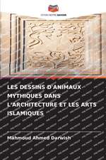 LES DESSINS D'ANIMAUX MYTHIQUES DANS L'ARCHITECTURE ET LES ARTS ISLAMIQUES