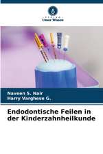 Endodontische Feilen in der Kinderzahnheilkunde