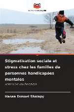 Stigmatisation sociale et stress chez les familles de personnes handicapées mentales