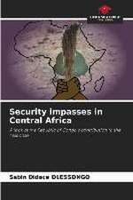 Security impasses in Central Africa