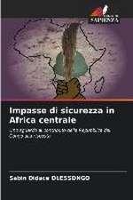 Impasse di sicurezza in Africa centrale