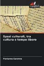 Spazi culturali, tra cultura e tempo libero