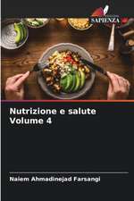 Nutrizione e salute Volume 4