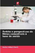 Âmbito e perspectivas de filmes comestíveis à base de amido