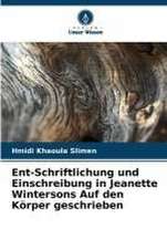 Ent-Schriftlichung und Einschreibung in Jeanette Wintersons Auf den Körper geschrieben