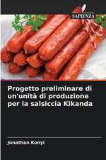 Progetto preliminare di un'unità di produzione per la salsiccia Kikanda