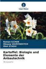 Kartoffel: Biologie und Elemente der Anbautechnik