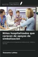 Niños hospitalizados que carecen de apoyos de simbolización