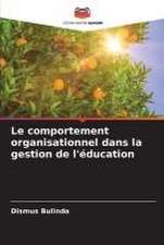 Le comportement organisationnel dans la gestion de l'éducation