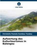 Aufwertung des Kulturtourismus in Balengou