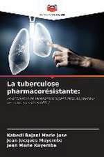 La tuberculose pharmacorésistante: