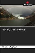 Satan, God and Me