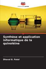 Synthèse et application informatique de la quinoléine