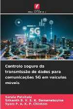 Controlo seguro da transmissão de dados para comunicações 5G em veículos móveis