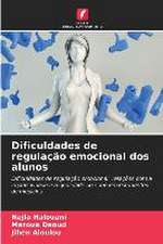 Dificuldades de regulação emocional dos alunos