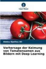 Vorhersage der Keimung von Tomatensamen aus Bildern mit Deep Learning