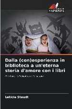 Dalla (con)esperienza in biblioteca a un'eterna storia d'amore con i libri