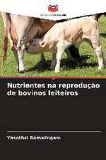 Nutrientes na reprodução de bovinos leiteiros