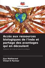 Accès aux ressources biologiques de l'Inde et partage des avantages qui en découlent