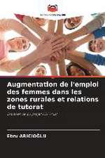 Augmentation de l'emploi des femmes dans les zones rurales et relations de tutorat