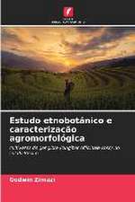 Estudo etnobotânico e caracterização agromorfológica