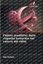 Fattori predittivi della risposta tumorale nel cancro del retto