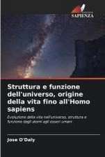 Struttura e funzione dell'universo, origine della vita fino all'Homo sapiens