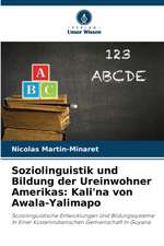 Soziolinguistik und Bildung der Ureinwohner Amerikas: Kali'na von Awala-Yalimapo