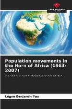 Population movements in the Horn of Africa (1963-2007)