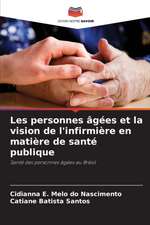 Les personnes âgées et la vision de l'infirmière en matière de santé publique