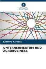 UNTERNEHMERTUM UND AGROBUSINESS