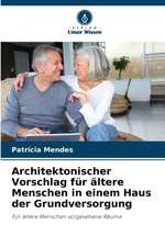 Architektonischer Vorschlag für ältere Menschen in einem Haus der Grundversorgung