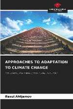 APPROACHES TO ADAPTATION TO CLIMATE CHANGE