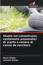 Studio sul calcestruzzo contenente pneumatici di scarto e cenere di canna da zucchero