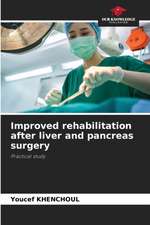 Improved rehabilitation after liver and pancreas surgery