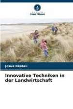 Innovative Techniken in der Landwirtschaft