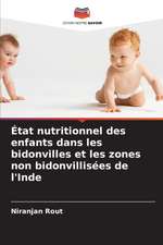 État nutritionnel des enfants dans les bidonvilles et les zones non bidonvillisées de l'Inde