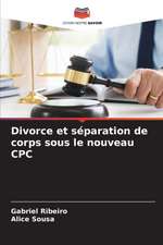 Divorce et séparation de corps sous le nouveau CPC