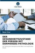 DER GESUNDHEITSZUSTAND DER PERSON MIT DARMKREBS-PATHOLOGIE