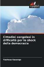 Cittadini congolesi in difficoltà per lo shock della democrazia