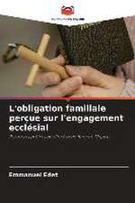 L'obligation familiale perçue sur l'engagement ecclésial